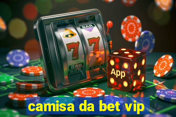 camisa da bet vip